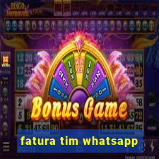 fatura tim whatsapp